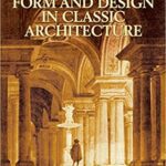 خرید و دانلود نسخه کامل کتاب Form and Design in Classic Architecture (Dover Architecture) –  +  pdf