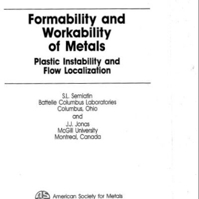 خرید و دانلود نسخه کامل کتاب Formability and Workability of Metals:  Plastic Instability and Flow Localization (Asm Series in Metal Processing, 2)