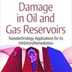 خرید و دانلود نسخه کامل کتاب Formation Damage in Oil and Gas Reservoirs: Nanotechnology Applications for Its Inhibition/Remediation