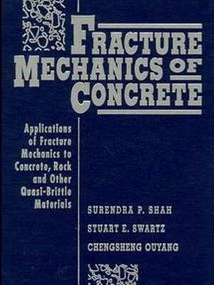 خرید و دانلود نسخه کامل کتاب Fracture Mechanics of Concrete: Applications of Fracture Mechanics to Concrete, Rock and Other Quasi-Brittle Materials –  Pdf