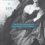 خرید و دانلود نسخه کامل کتاب From Shame to Sin:  The Christian Transformation of Sexual Morality in Late Antiquity (Revealing Antiquity) –  +  pdf