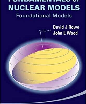 خرید و دانلود نسخه کامل کتاب Fundamentals of Nuclear Models:  Foundational Models
