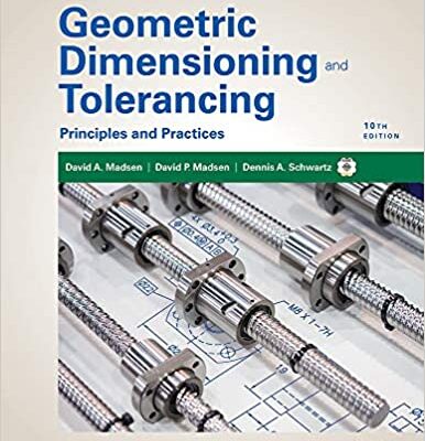 خرید و دانلود نسخه کامل کتاب Geometric Dimensioning and Tolerancing: Principles and Practices (10th Edition) –  +  Pdf