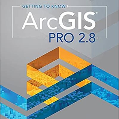خرید و دانلود نسخه کامل کتاب Getting to Know ArcGIS Pro 2.8 (4th Edition) [2021] –  +  pdf