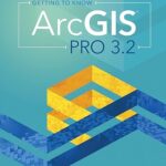 خرید و دانلود نسخه کامل کتاب Getting to Know ArcGIS Pro 3.2 (5th Edition) –  +  Pdf