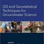 خرید و دانلود نسخه کامل کتاب GIS and Geostatistical Techniques for Groundwater Science –  PDF