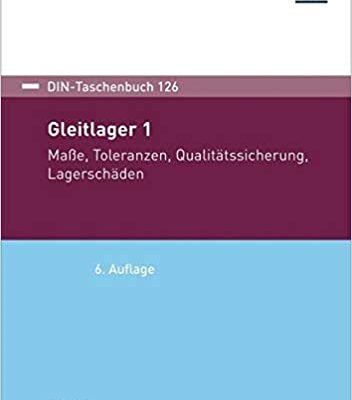 خرید و دانلود نسخه کامل کتاب Gleitlager 1 Maße, Toleranzen, Qualitätssicherung, Lagerschäden. –  Pdf