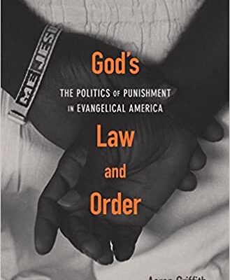 خرید و دانلود نسخه کامل کتاب God’s Law and Order:  The Politics of Punishment in Evangelical America[2020] –  PDF