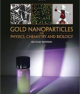 خرید و دانلود نسخه کامل کتاب Gold Nanoparticles For Physics, Chemistry And Biology (2nd Edition) –  PDF