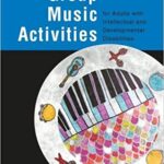 خرید و دانلود نسخه کامل کتاب Group Music Activities for Adults with Intellectual and Developmental Disabilities –  Pdf