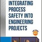 خرید و دانلود نسخه کامل کتاب Guidelines for Integrating Process Safety into Engineering Projects