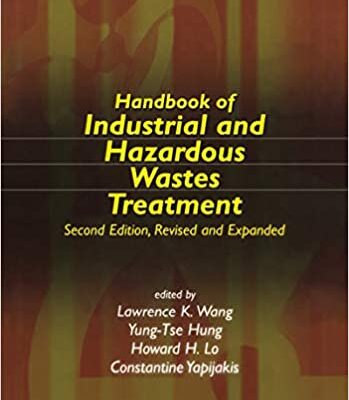 خرید و دانلود نسخه کامل کتاب Handbook of Industrial and Hazardous Wastes Treatment (Advances in Industrial and Hazardous Wastes Treatment) (2nd Edition) –  PDF