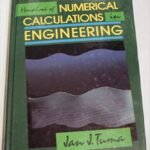 خرید و دانلود نسخه کامل کتاب Handbook of Numerical Calculations in Engineering/Definitions, Theorems, Computer Models, Numerical Examples, Tables of Formulas, Tables of Functions