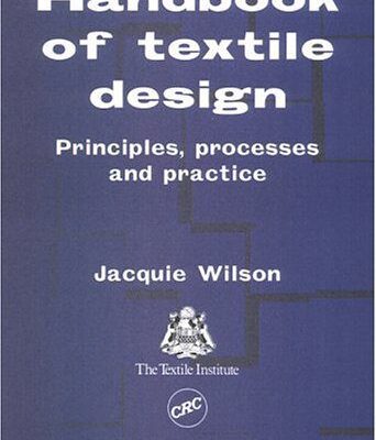 خرید و دانلود نسخه کامل کتاب Handbook of Textile Design: Principles, Processes, and Practice (first ed.) –  PDF