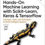 خرید و دانلود نسخه کامل کتاب Hands-On Machine Learning with Scikit-Learn, Keras, and TensorFlow: Concepts, Tools, and Techniques to Build Intelligent Systems (3rd Edition) –  Pdf