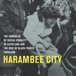 خرید و دانلود نسخه کامل کتاب Harambee City:  The Congress of Racial Equality in Cleveland and the Rise of Black Power Populism