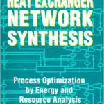خرید و دانلود نسخه کامل کتاب Heat Exchanger Network Synthesis: Process Optimization by Energy and Resource Analysis –  Pdf