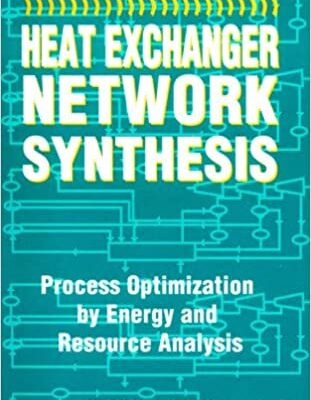 خرید و دانلود نسخه کامل کتاب Heat Exchanger Network Synthesis: Process Optimization by Energy and Resource Analysis –  Pdf