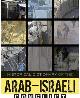 خرید و دانلود نسخه کامل کتاب Historical Dictionary of the Arab-Israeli Conflict –  PDF