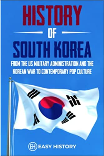 خرید و دانلود نسخه کامل کتاب History of South Korea: From the US Military Administration and the Korean War to Contemporary Pop Culture (Easy History) – + PDF_6837ad23e102e.jpeg خرید و دانلود نسخه کامل کتاب History of South Korea: From the US Military Administration and the Korean War to Contemporary Pop Culture (Easy History) – + PDF
