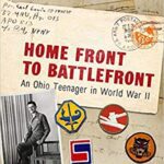خرید و دانلود نسخه کامل کتاب Home Front to Battlefront:  An Ohio Teenager in World War II (War and Society in North America)