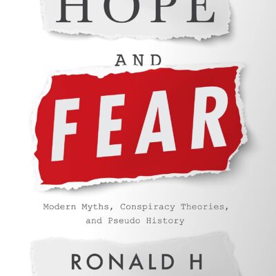خرید و دانلود نسخه کامل کتاب Hope and Fear: Modern Myths, Conspiracy Theories and Pseudo History –  PDF