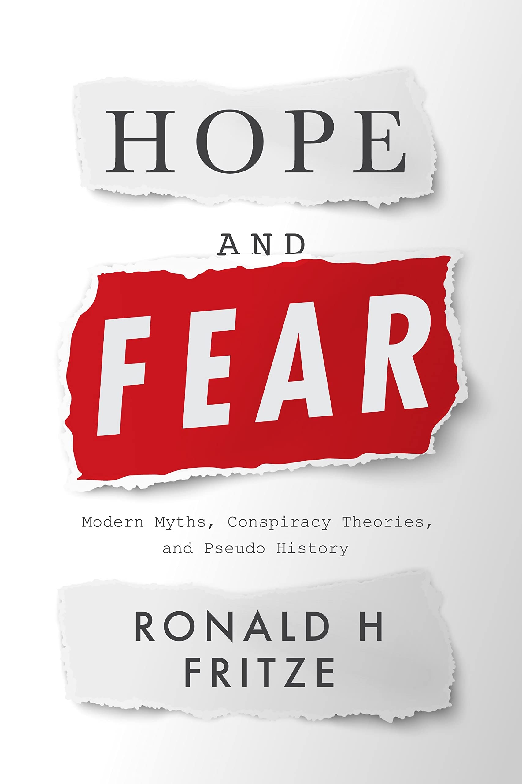 خرید و دانلود نسخه کامل کتاب Hope and Fear: Modern Myths, Conspiracy Theories and Pseudo History – PDF_6837a4448ebef.jpeg خرید و دانلود نسخه کامل کتاب Hope and Fear: Modern Myths, Conspiracy Theories and Pseudo History – PDF