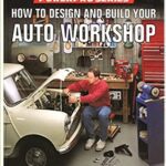 خرید و دانلود نسخه کامل کتاب How to Design and Build Your Auto Workshop (Motorbooks International Powerpro) –  Pdf