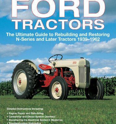 خرید و دانلود نسخه کامل کتاب How to Restore Ford Tractors: The Ultimate Guide to Rebuilding and Restoring N-series and Later Tractors 1939-1962 –  +  pdf