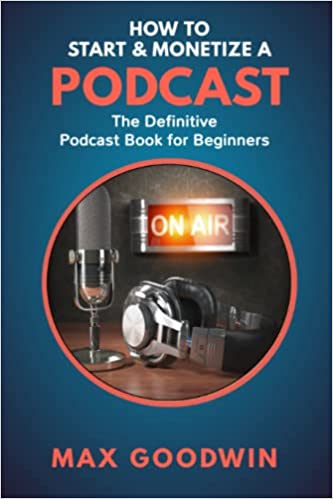 خرید و دانلود نسخه کامل کتاب How To Start And Monetize A Podcast: The Definitive Podcast Book For Beginners (Make Money Online) Paperback – August 10, 2022 – + PDF_6836424dc8358.jpeg خرید و دانلود نسخه کامل کتاب How To Start And Monetize A Podcast: The Definitive Podcast Book For Beginners (Make Money Online) Paperback – August 10, 2022 – + PDF