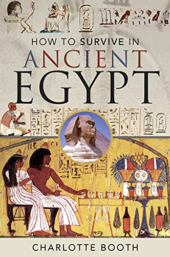 خرید و دانلود نسخه کامل کتاب How to Survive in Ancient Egypt By Charlotte Booth – PDF_6837aeda23510.jpeg خرید و دانلود نسخه کامل کتاب How to Survive in Ancient Egypt By Charlotte Booth – PDF