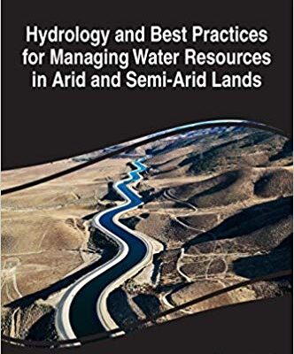 خرید و دانلود نسخه کامل کتاب Hydrology and Best Practices for Managing Water Resources in Arid and Semi-Arid Lands