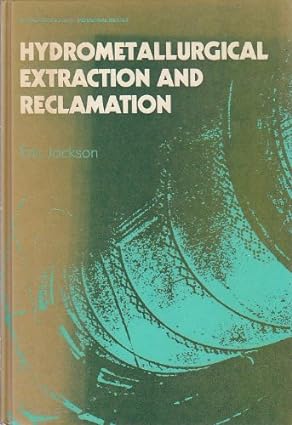 خرید و دانلود نسخه کامل کتاب Hydrometallurgical extraction and reclamation – Pdf_68388f9418223.jpeg خرید و دانلود نسخه کامل کتاب Hydrometallurgical extraction and reclamation – Pdf