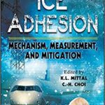 خرید و دانلود نسخه کامل کتاب Ice Adhesion: Mechanism, Measurement, and Mitigation –  Pdf