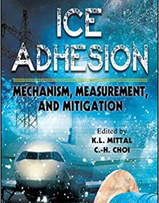 خرید و دانلود نسخه کامل کتاب Ice Adhesion: Mechanism, Measurement, and Mitigation –  Pdf