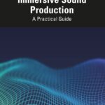 خرید و دانلود نسخه کامل کتاب Immersive Sound Production: A Practical Guide –  Pdf