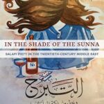 خرید و دانلود نسخه کامل کتاب In the Shade of the Sunna: Salafi Piety in the Twentieth-Century Middle East –  PDF