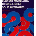 خرید و دانلود نسخه کامل کتاب Incremental Finite Element Modelling in Non-Linear Solid Mechanics –  pdf