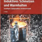 خرید و دانلود نسخه کامل کتاب Induktives Schmelzen und Warmhalten: Grundlagen | Anlagenaufbau | Verfahrenstechnik (Edition Prozesswärme) –  Pdf