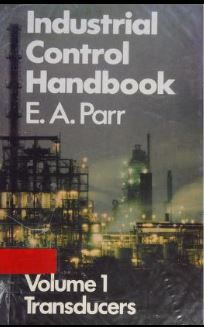 خرید و دانلود نسخه کامل کتاب Industrial control handbook Volume 1: Transducers –  Pdf