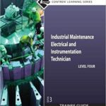 خرید و دانلود نسخه کامل کتاب Industrial Maintenance Electrical & Instrumentation Trainee Guide, Level 4 (Contren Learning) (3rd Edition) –  Pdf