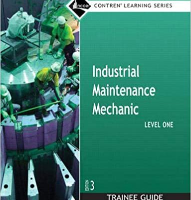 خرید و دانلود نسخه کامل کتاب Industrial Maintenance Mechanic, Level 1 (Contren Learning) (3rd Edition) –  Pdf