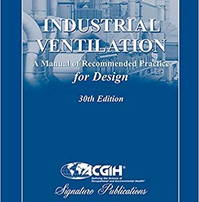 خرید و دانلود نسخه کامل کتاب Industrial Ventilation:  A Manual of Recommended Practice for Design (30th Edition)