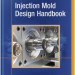خرید و دانلود نسخه کامل کتاب Injection Mold Design Handbook –  Pdf