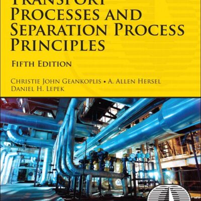 خرید و دانلود نسخه کامل کتاب Instructor’s Manual for Transport Processes and Separation Process Principles, 5th Edition – Pdf