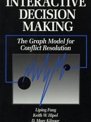 خرید و دانلود نسخه کامل کتاب Interactive Decision Making: The Graph Model for Conflict Resolution –  Pdf