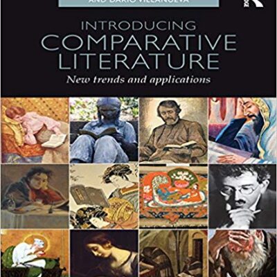خرید و دانلود نسخه کامل کتاب Introducing Comparative Literature: New Trends and Applications