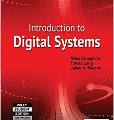 خرید و دانلود نسخه کامل کتاب Introduction to Digital Systems – International Edition Tomas Lang (Author), Jaime H. Moreno Milos Ercegovac (Author)