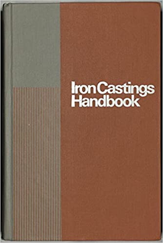 خرید و دانلود نسخه کامل کتاب Iron Castings Handbook: Covering Data on Gray, Malleable, Ductile, White,alloy and Compacted Graphite Irons – Pdf_68398154b98b8.jpeg خرید و دانلود نسخه کامل کتاب Iron Castings Handbook: Covering Data on Gray, Malleable, Ductile, White,alloy and Compacted Graphite Irons – Pdf