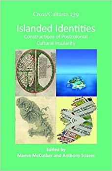 خرید و دانلود نسخه کامل کتاب Islanded Identities: Constructions of Postcolonial Cultural Insularity (Cross/ Cultures – Readings in the Post/Colonial Literatures in English, 139) –  PDF